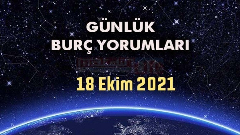 18 Ekim 2021 Günlük burç yorumları bugün Pazartesi!