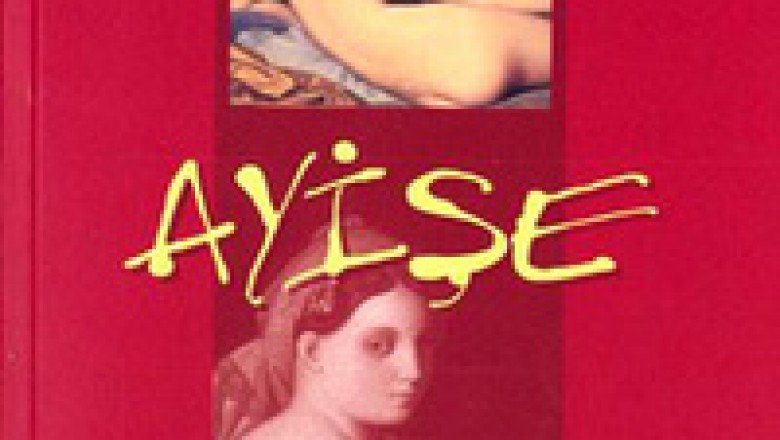 Ayişe: 100 milyon