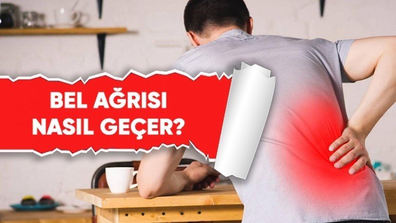 Bel Ağrısı Nasıl Geçer?