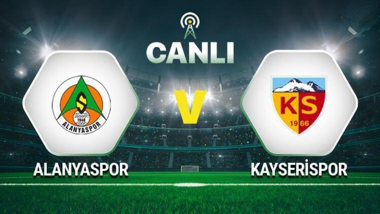 Canlı: Alanyaspor – Kayserispor maçı