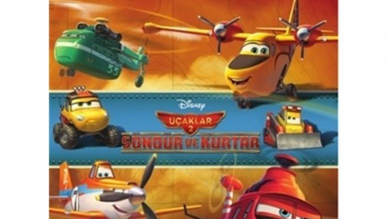 Disney Uçaklar 2 : Oyunlu Masallar –  Söndür ve Kurtar