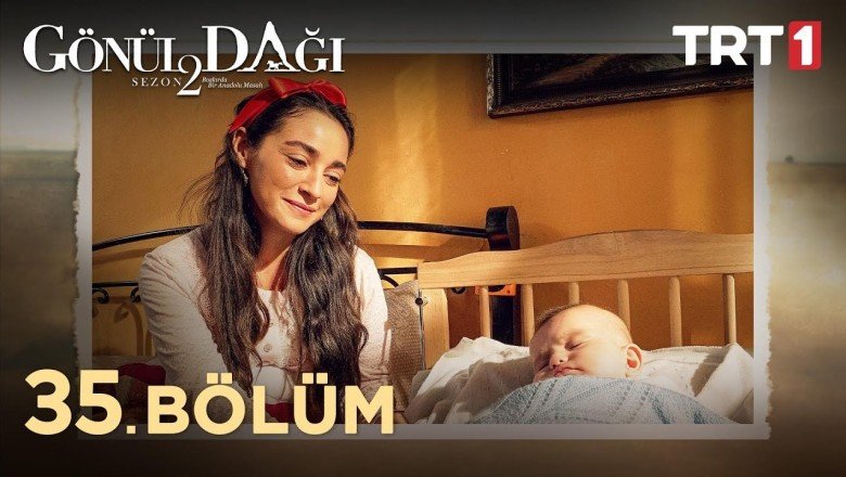 Gönül Dağı 35. Bölüm – Gönül Dağı
