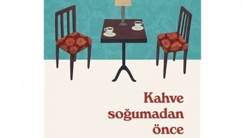 Kahve Soğumadan Önce