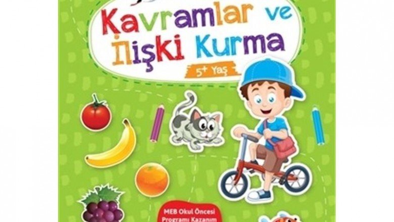 Kavramlar ve İlişki Kurma 5+ Yaş – Büyüyorum Öğreniyorum Okul Öncesi Etkinlikleri