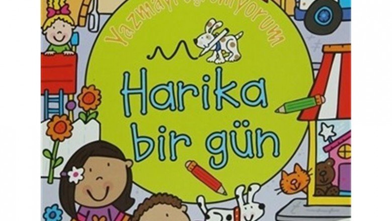 Yazmayı Öğreniyorum – Harika Bir Gün