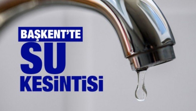 ASKİ'den açıklama: Başkent'te 3 ilçede su kesintisi