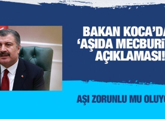 Fahrettin Koca'dan 'aşıda mecburiyet' açıklaması! Aşı zorunlu mu oluyor?