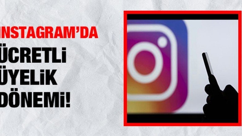 Instagram'da ücretli üyelik dönemi başlıyor! YouTube gibi sadece aboneler görecek