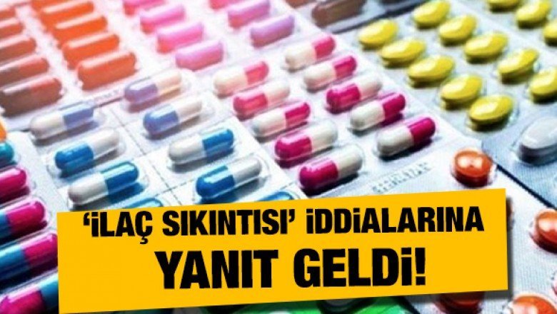 Türkiye İlaç ve Tıbbi Cihaz Kurumu'ndan 'ilaç sıkıntısı' iddialarına yanıt geldi!
