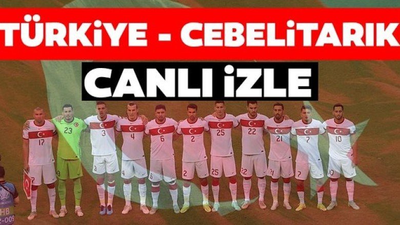 Türkiye maçı CANLI İZLE! Dünya Kupası elemeleri Türkiye Cebelitarık maçı canlı yayın kanalı izle! | TRT 1 CANLI YAYIN İZLE – Sabah