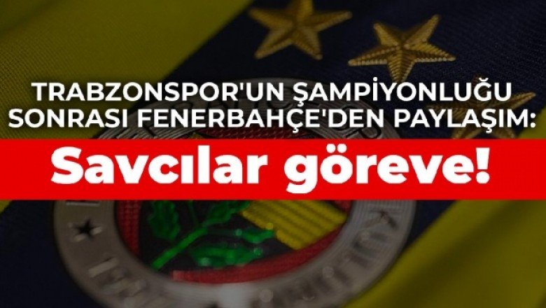 Fenerbahçe’den paylaşım: Savcılar göreve!