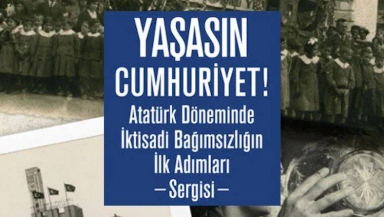 İş Sanat’tan İstanbul ve Ankara’daki “Atatürk Döneminde İktisadi Bağımsızlığın İlk Adımları” sergisine katkı çağrısı