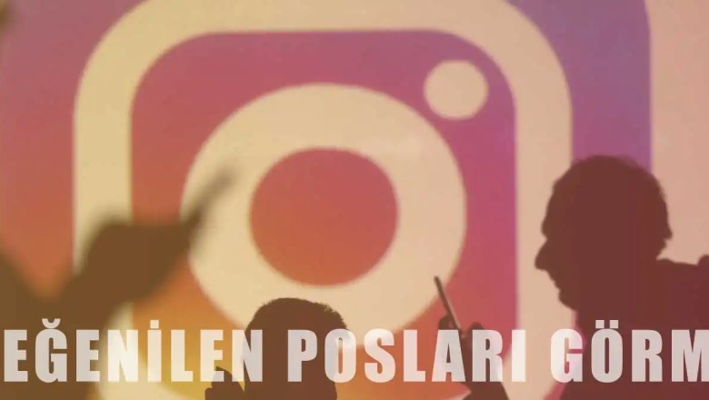 İnstagram’da Beğenilen Fotoğrafları, Postları Görme