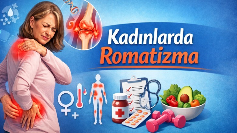 Romatizma Neden Kadınlarda Daha Sık Görülür?
