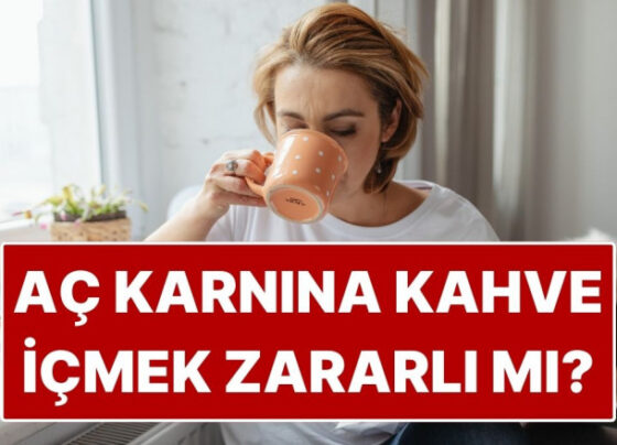 Sabah Aç Karnına Kahve İçmek Zararlı mı?