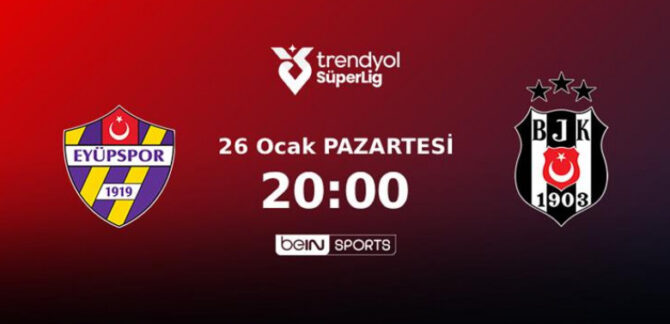 Eyüpspor – Beşiktaş Maçı Hangi Kanalda, Saat Kaçta? | beIN Sports Canlı İzle