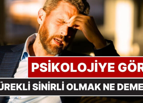 Psikolojiye Göre Sürekli Sinirli Olmak Ne Anlama Geliyor?